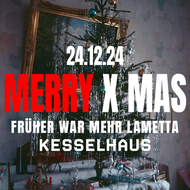 MERRX X MAS - FRÜHER WAR MEHR LAMETTA