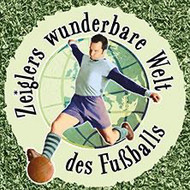 Zeiglers wunderbare Welt des Fußballs Immer Glück ist Können!