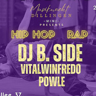 Musiknacht Dillingen presents DJ B. SIDE, VITALWINFREDO, POWLE